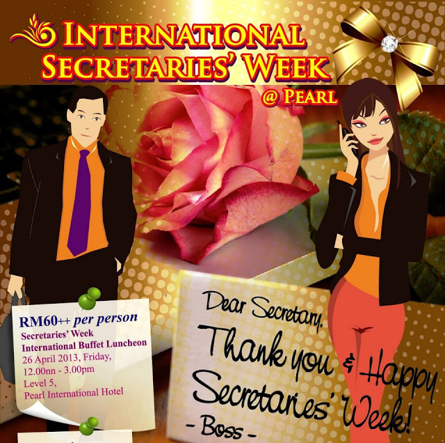 INTERNATIONAL SECRETARIES WEEK AT PEARL HOTEL Malaysian Foodie