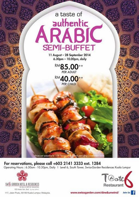 THE AUTHENTIC ARABIC SEMI BUFFET @ T@STE 6, SWISS GARDEN 