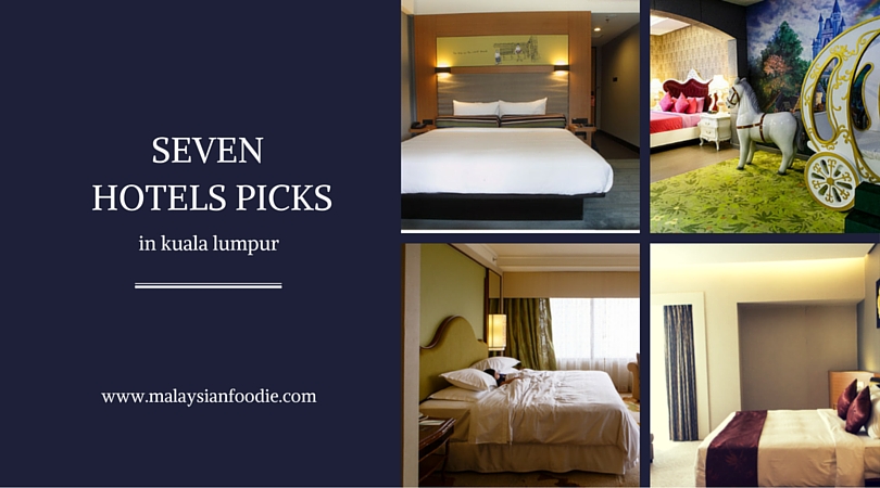 EDITOR PICKS: 7 RECOMMENDED HOTEL STAY IN KUALA LUMPUR  Malaysian 