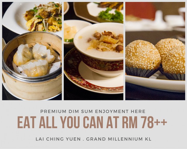 Lai Ching Yuen Grand Millennium Kl Eat All You Can Dim Sum At Rm 78 Nett Malaysian Foodie