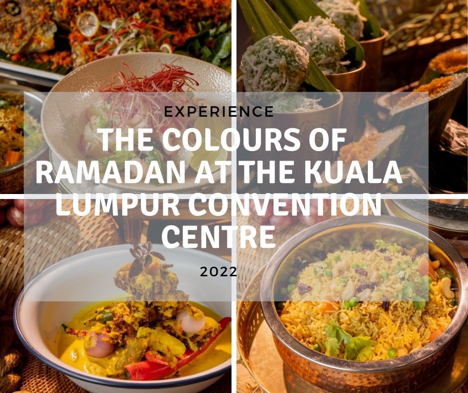 Experience The Colours Of Ramadan At The Kuala Lumpur Convention Centre ...