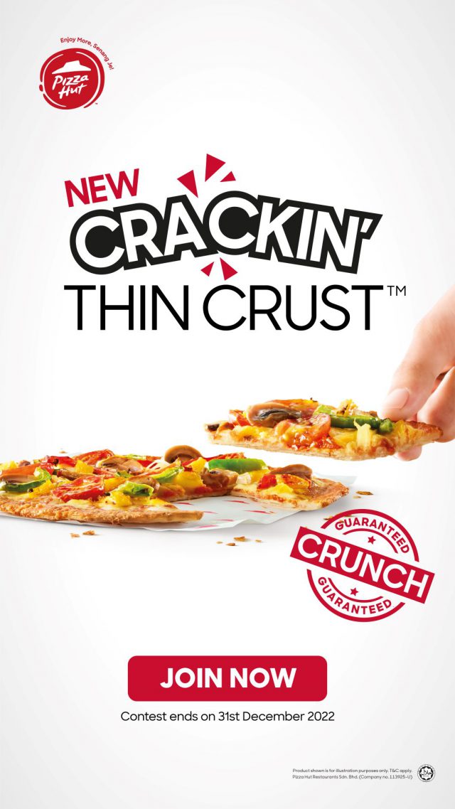 PIZZA HUT MALAYSIA ANNOUNCES THE NEXT GEN INNOVATION OF A THIN AND